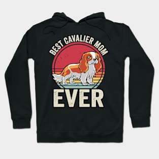 Best Cavalier King Charles Spaniel Mom Ever Hoodie